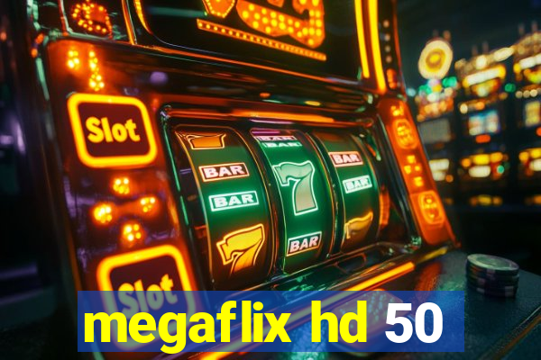 megaflix hd 50